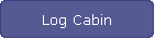 Log Cabin