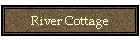 River Cottage